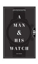 Load image into Gallery viewer, A MAN & HIS WATCH | Coffee Table Book