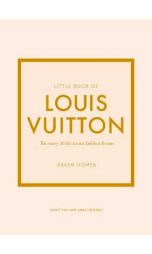 THE LITTLE BOOK OF LOUIS VUITTON
